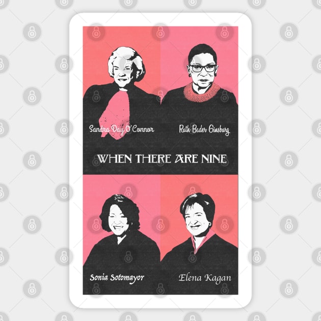 When there are Nine Supreme Court Sticker by candhdesigns